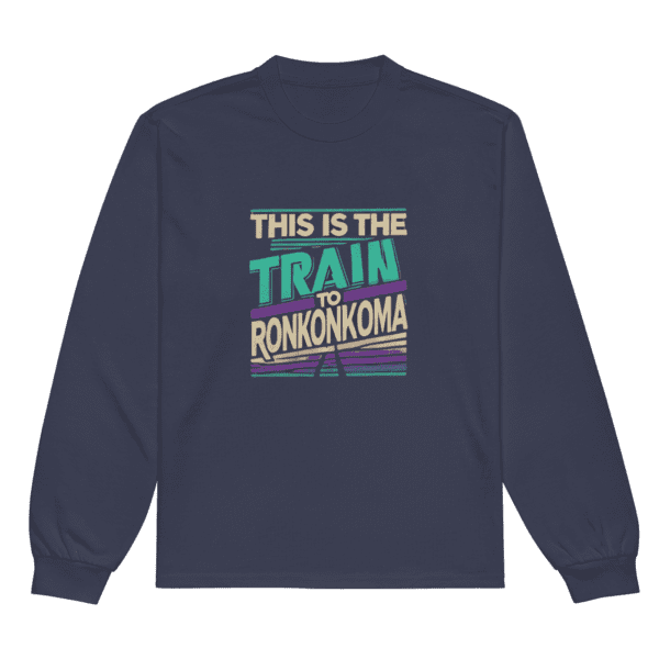 This is the Train to Ronkonkoma Sweatshirt