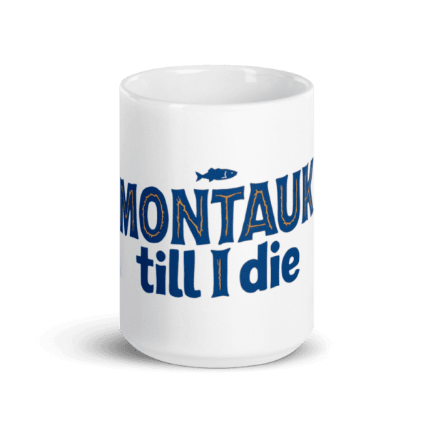 "Montauk Till I Die" mug - Image 12