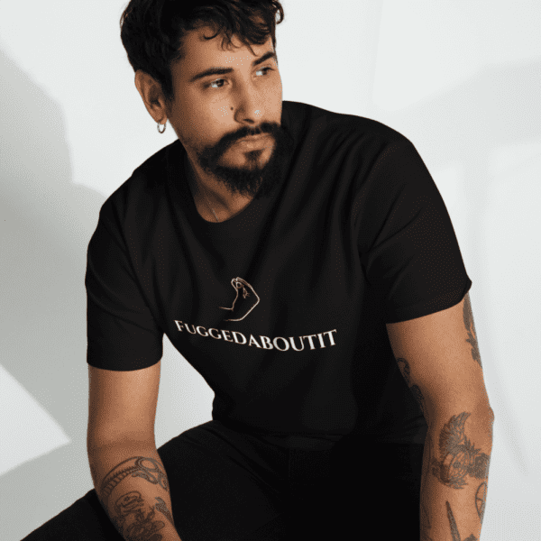 FUGGEDABOUTIT Shirt