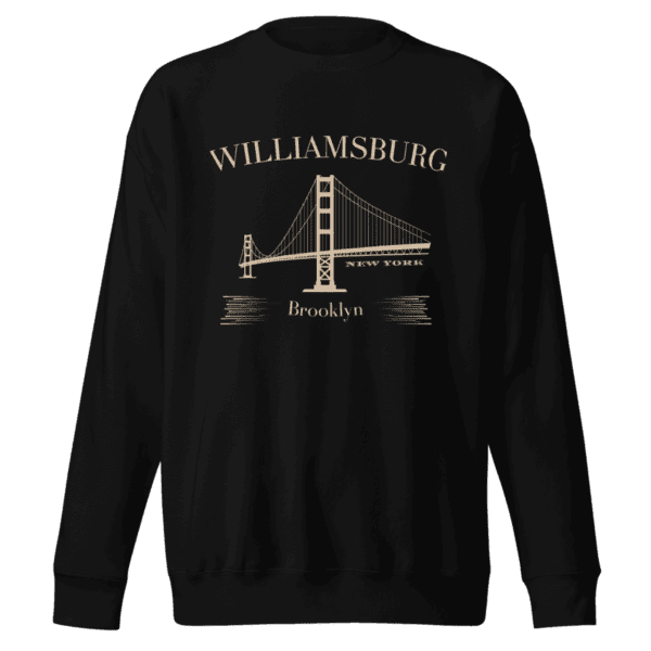 Sweatshirt featuring "Williamsburg Brooklyn" design, representing the artistic and vibrant spirit of this iconic Brooklyn neighborhood.