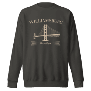 Sweatshirt featuring "Williamsburg Brooklyn" design, representing the artistic and vibrant spirit of this iconic Brooklyn neighborhood.