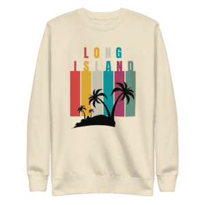 Long Island shirt, Long Island sweatshirt, Long Island apparel for men and women, premium casual wear, local pride clothing, Long Island pride design