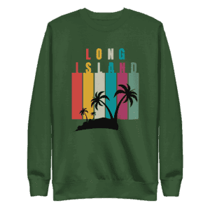 Long Island shirt, Long Island sweatshirt, Long Island apparel for men and women, premium casual wear, local pride clothing, Long Island pride design