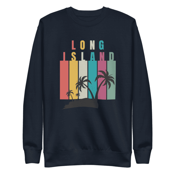 Long Island shirt, Long Island sweatshirt, Long Island apparel for men and women, premium casual wear, local pride clothing, Long Island pride design